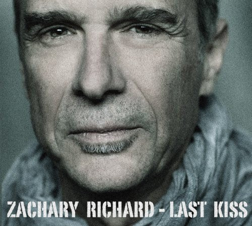 Zachary Richard / Last Kiss - CD (Used)