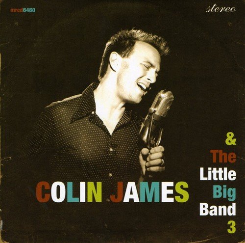 Colin James and the Little Big Band / Vol.3 - CD (Used)