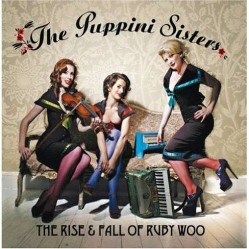 The Puppini Sisters / Rise &amp; Fall Of Ruby Woo - CD (Used)