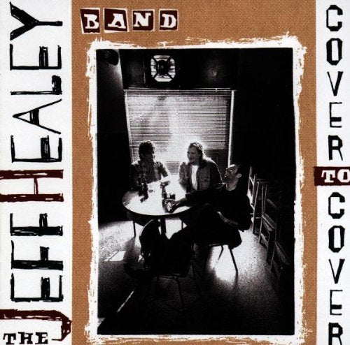 The Jeff Healey Band / Cover To Cover - CD (Used)