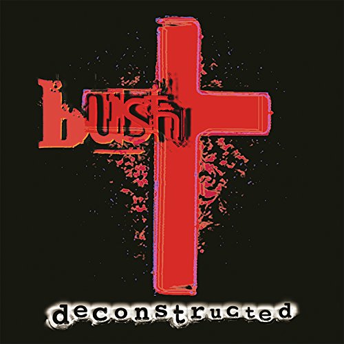 Bush / Deconstructed - CD