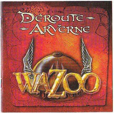 Wazoo / Deroute Arverne - CD