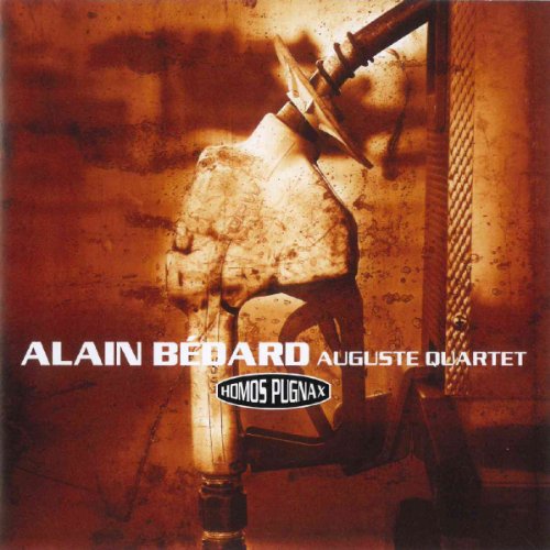 Alain Bédard Auguste Quartet / Homos Pugnax - CD (Used)