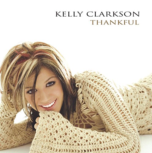 Kelly Clarkson / Thankful - CD (Used)