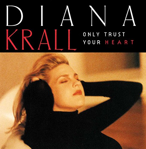 Diana Krall / Only Trust Your Heart - CD (Used)