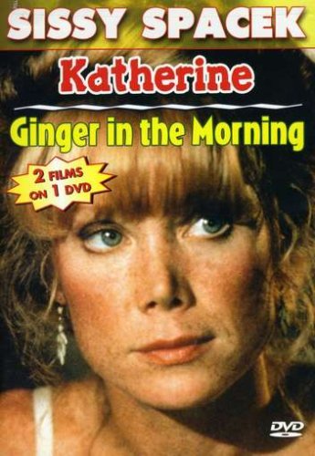 Ginger In The Morning/Katherine (Sissy Spacek double pack) [Import]