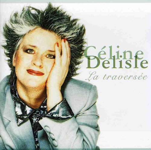 Céline Delisle / La Traversee - CD