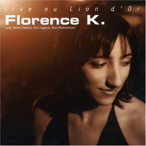 Florence K. / Live Au Lion D&