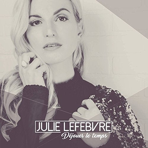 Julie Lefebvre / Déjouer Le Temps - CD (Used)