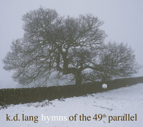 KD Lang / Hymns of the 49th Parallel - CD (Used)