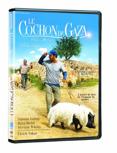 When Pigs Have Wings / Le Cochon De Gaza (Version française)