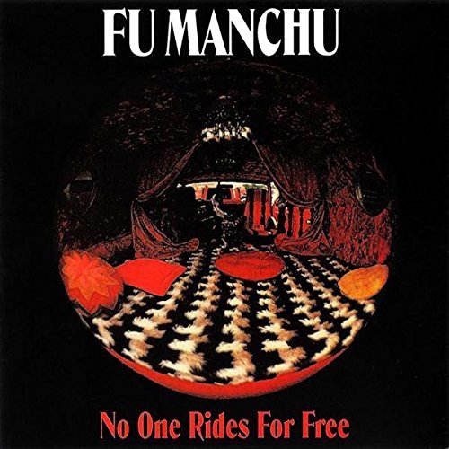 No One Rides For Free by Fu Manchu (2014-05-27)