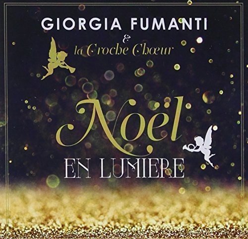 Giorgia Fumanti et La Croche Chœur / Noël En Lumière -CD (used)