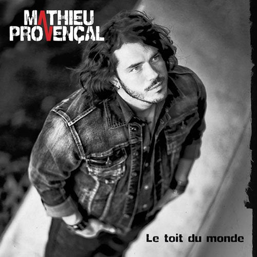 Mathieu Provencal - The Roof Of The World