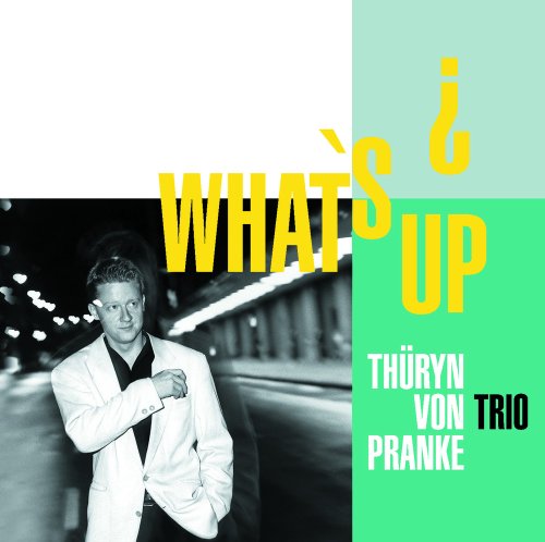 Thüryn Von Pranke Trio / What&