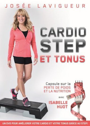 Josée Lavigueur: Cardio-Step &amp; Tonus DVD (French version)