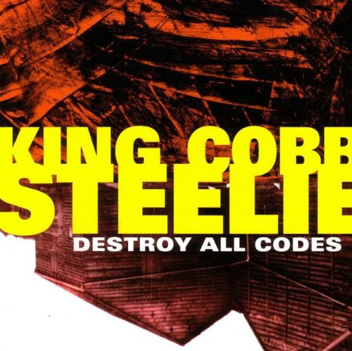 KING COBB STEELIE - DESTROY ALL CODES