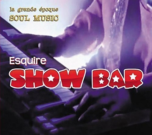 Esquire Show Bar/Les Grande Epoque Soul Music