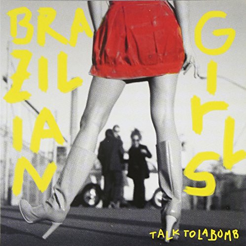 Brazilian Girls / Talk To The Bomb - CD (Used)