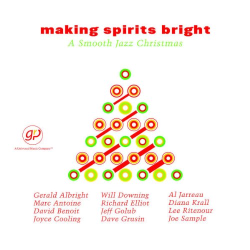 Making Spirits Bright: A Smooth Jazz Christmas