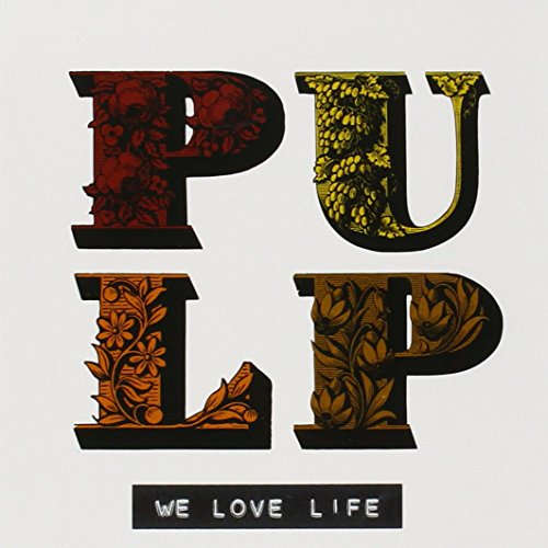 Pulp / We Love Life - CD (Used)