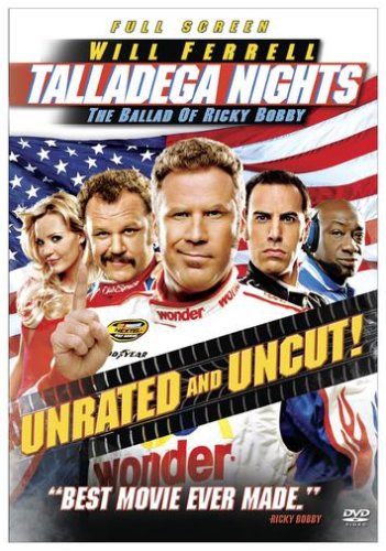 Talladega Nights: The Ballad of Ricky Bobby (Full Screen, Unrated and Uncut Edition)