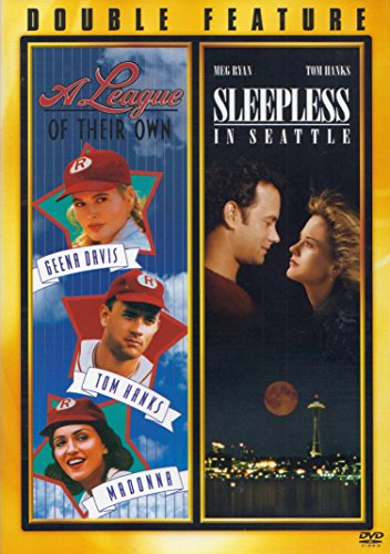 A League of Their Own / Sleepless in Seattle (Double Feature)