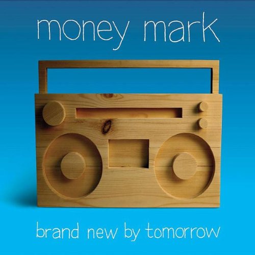 Money Mark / Brand New By Tomorrow - CD