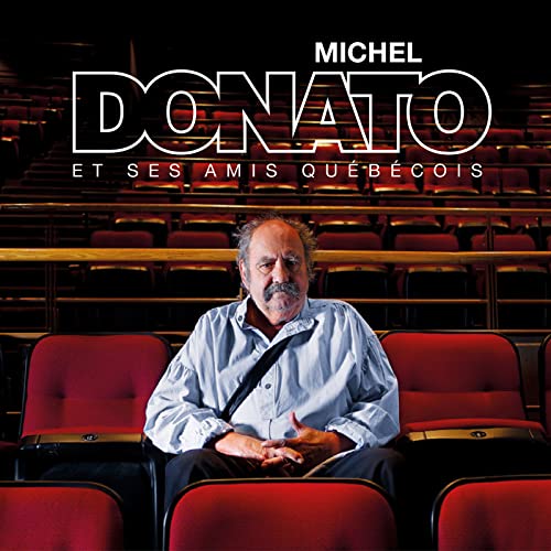 Michel Donato / Michel Donato et ses amis Québécois - CD