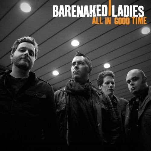 Barenaked Ladies / All In Good Time (w/T-Shirt and 2 Bonus Tracks) - CD