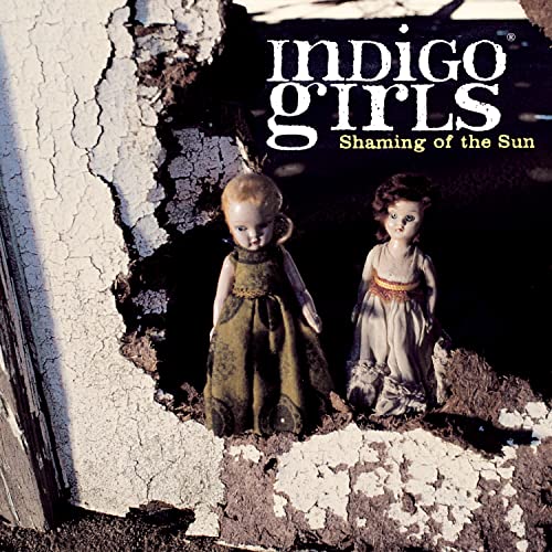 Indigo Girls / Shaming of the Sun - CD (Used)