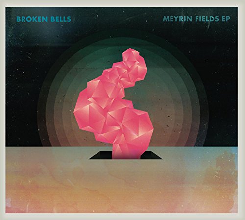 Broken Bells / Meyrin Fields EP - CD