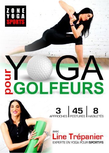 Yoga for golfers with Line Trépanier from Zone Yoga Sports (French version)