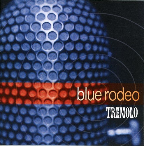 Blue Rodeo / Tremolo - CD (Used)