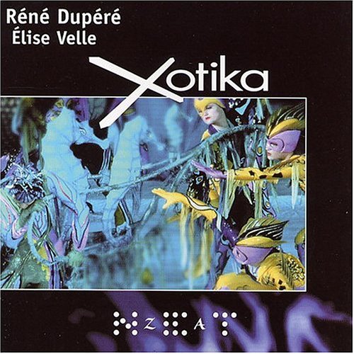 Réné Dupéré &amp; Élise Velle / Xotika - CD (Used)