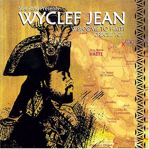 Wyclef Jean / Sak Pasé Presents Welcome to Haiti Creole 101 - CD (Used)