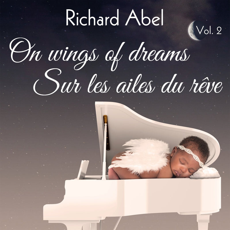 Richard Abel / On Wings of Dreams, Vol. 2 - On the Wings of Dreams, Vol. 2 - CDs