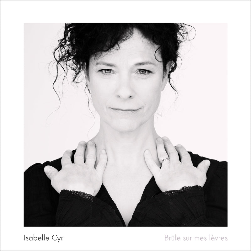Isabelle Cyr / Brûle sur mes lèvres - CD