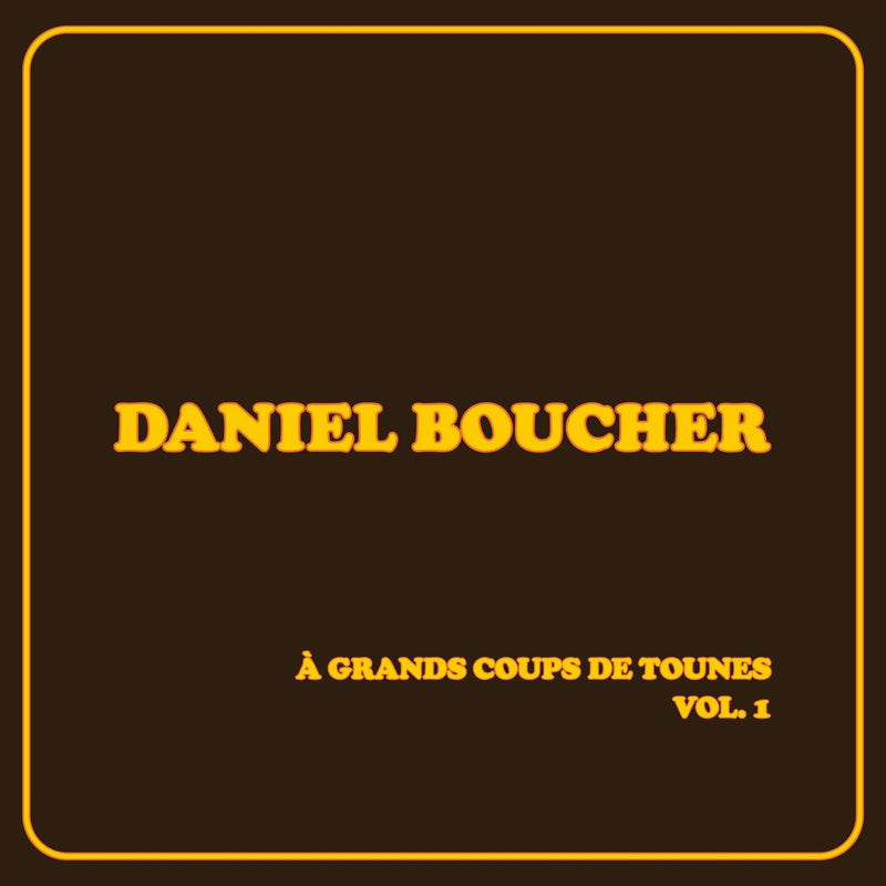 Daniel Boucher / With great blows of tunes, Vol. 1 - CD (Used)