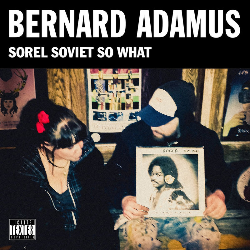 Bernard Adamus / Sorel Soviet So What - CD