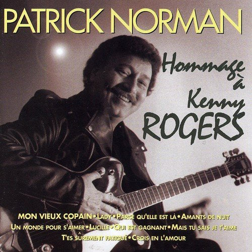 Patrick Norman//Hommage a Kenny Rogers