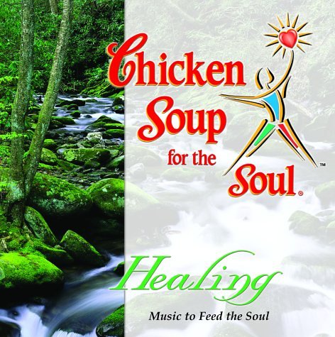 Chicken Soup for the Soul - Healing