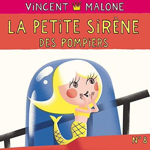 Vincent Malone / The Little Mermaid Of The Firefighters - CD/Book