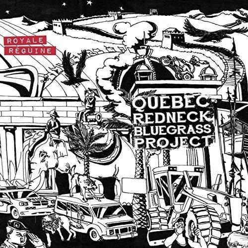 Québec Redneck Bluegrass Project / Royale Réguine - CD