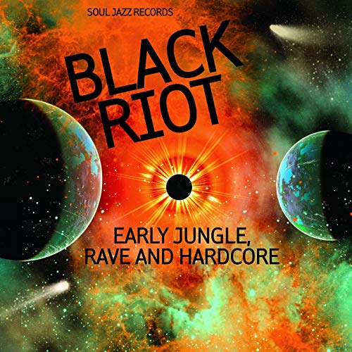 BLACK RIOT: Early Jungle, Rave and Hardcore