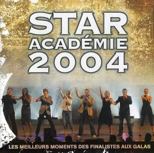 Star Academie / 2004: Meilleurs Moments Des Finalistes Aux Galas - CD (Used)