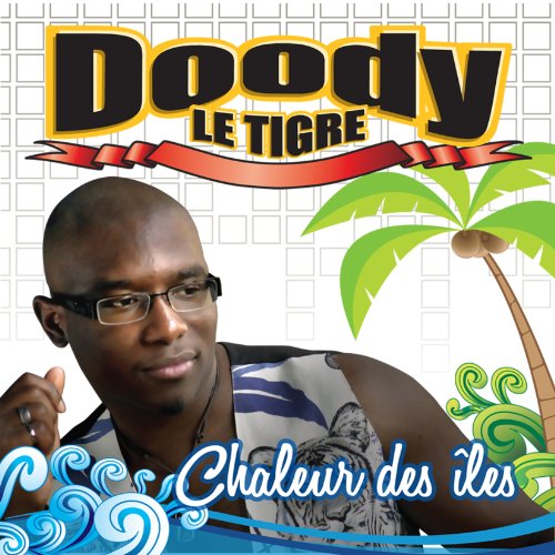 Doody le Tigre: Chaleur des îles