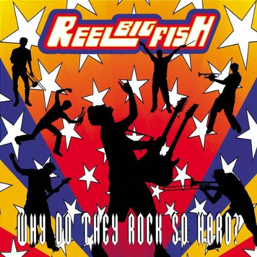 Reel Big Fish / Why Do They Rock So Hard - CD (Used)