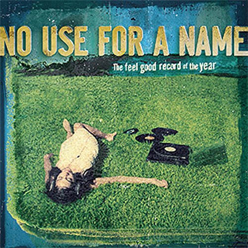 No Use For A Name / Feel Good Record Of The Year - CD