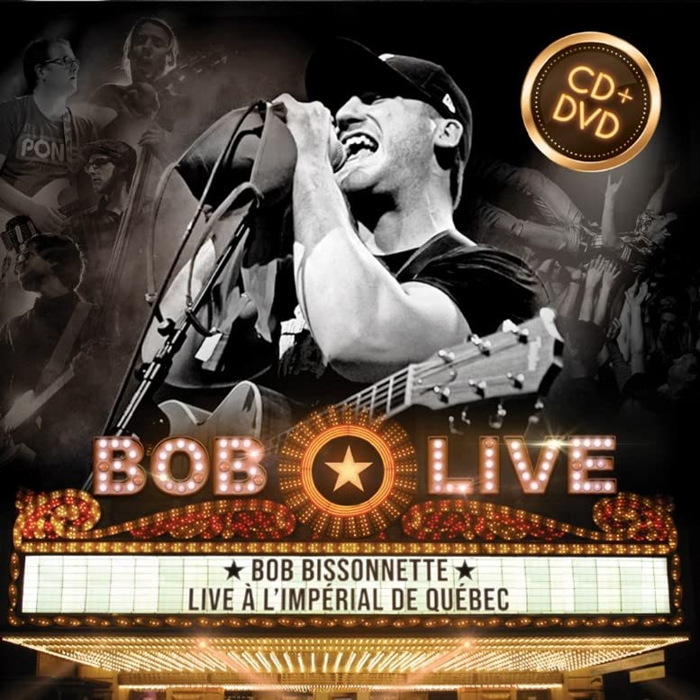 Bob Bissonnette / Live at the Imperial of Quebec - CD/DVD
